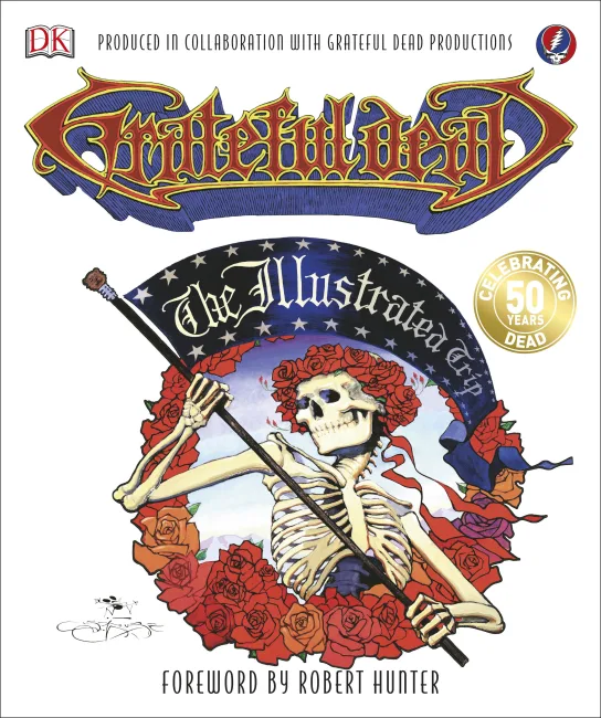 Book cover: Grateful Dead, the Illustrated Trip, with an illustration of a skeleton waving a flag surrounded by roses. 